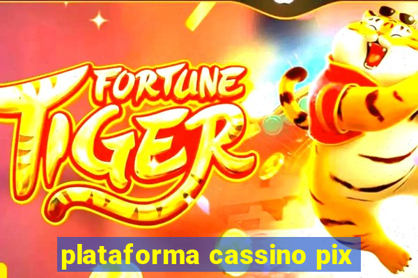 plataforma cassino pix